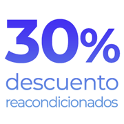 30% descuento en Reacondicionados de